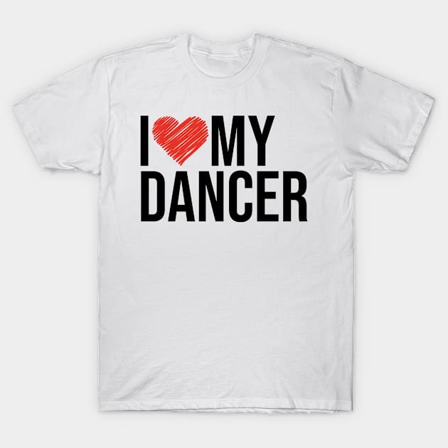 Dancer wife husband gifts for her T-Shirt by NeedsFulfilled